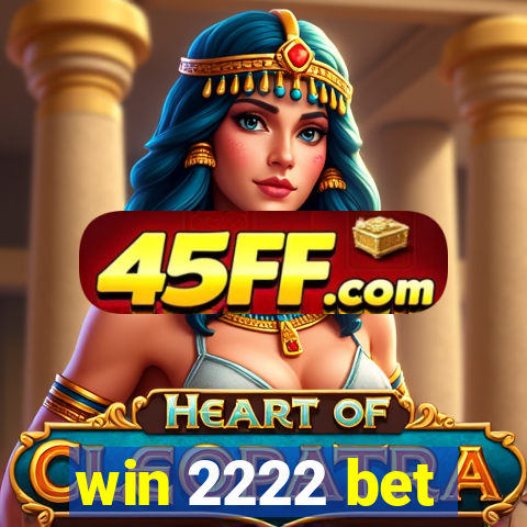 win 2222 bet